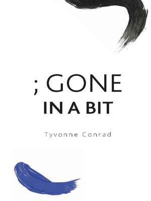 cover image of ; Gone In a Bit